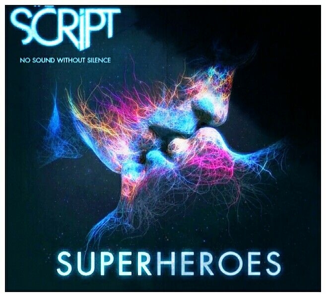 The Script - Superheroes